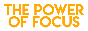The Power Of Focus
 